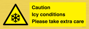 Caution Icy conditions please take extra care